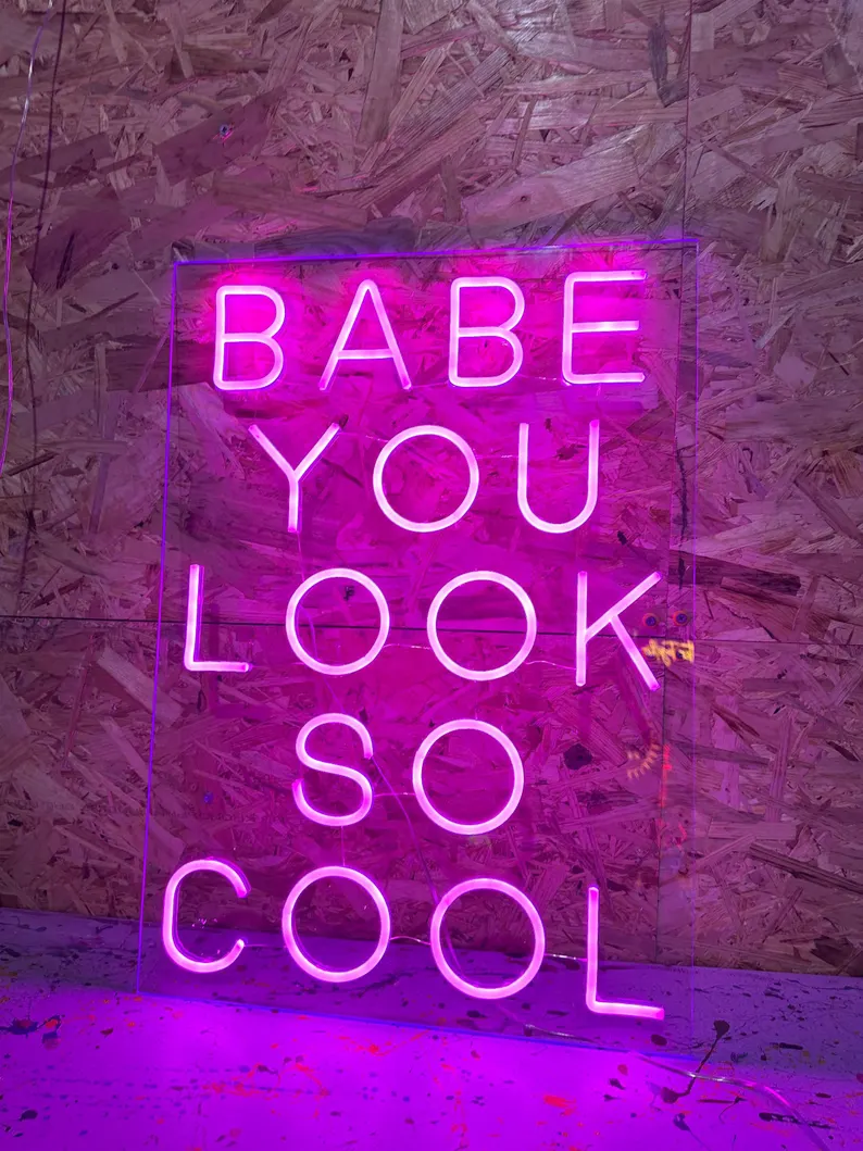 Babe You Look So Cool Neon Sign Baby You Look So Cool Neon Light Custom Neon Sign Gift for Her Bedroom Wall Decor