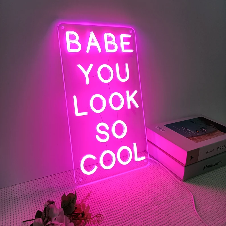 Babe You Look So Cool Neon Sign Baby You Look So Cool Neon Light Custom Neon Sign Gift for Her Bedroom Wall Decor