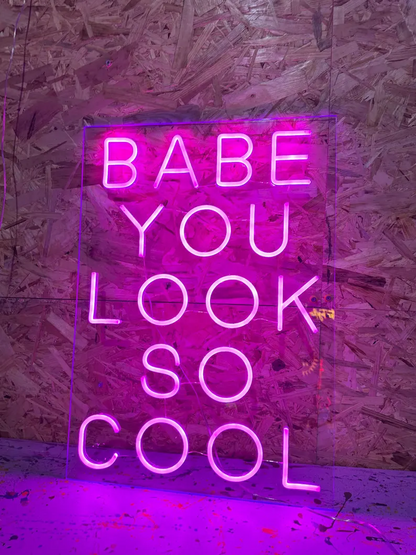 Babe You Look So Cool Neon Sign Baby You Look So Cool Neon Light Custom Neon Sign Gift for Her Bedroom Wall Decor