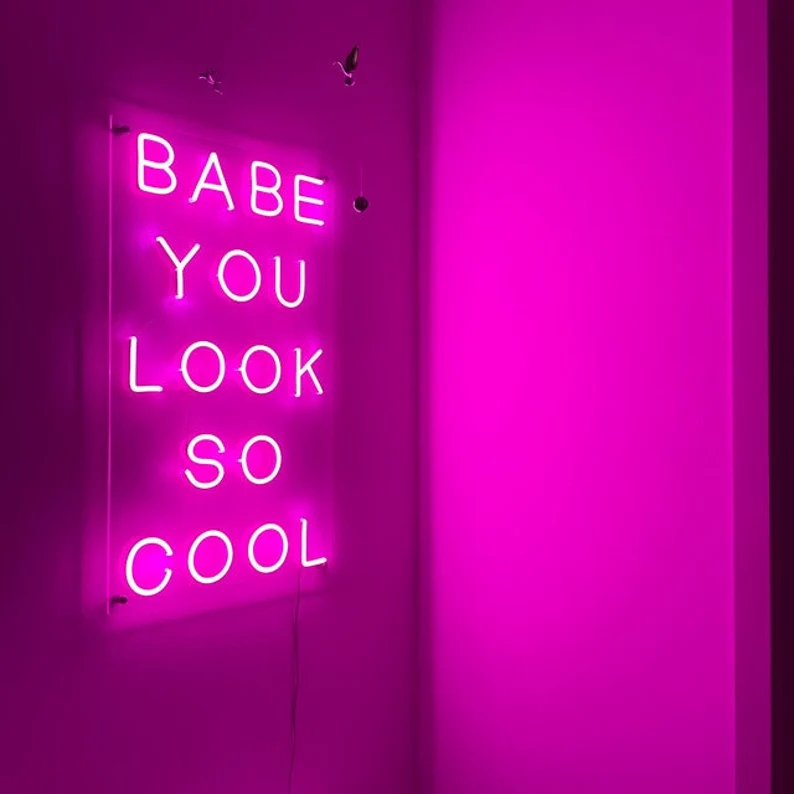 Babe You Look So Cool Neon Sign Baby You Look So Cool Neon Light Custom Neon Sign Gift for Her Bedroom Wall Decor